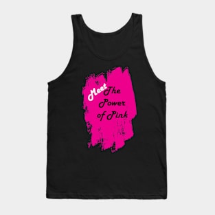 Meet The Power Of Pink Tank Top